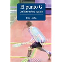Los mejores  - El Punto G- Un libro de squash